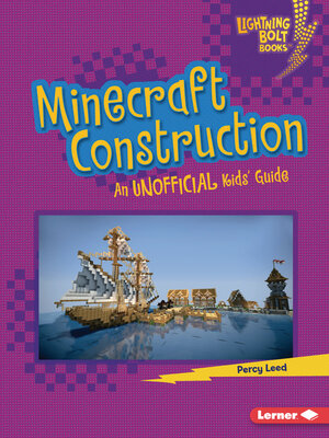 cover image of Minecraft Construction: an Unofficial Kids' Guide